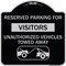 Signmission Reserved Parking for Visitors Unauthorized Vehicles Towed Away Alum Sign, 18" x 18", BS-1818-23069 A-DES-BS-1818-23069 - alternate 1